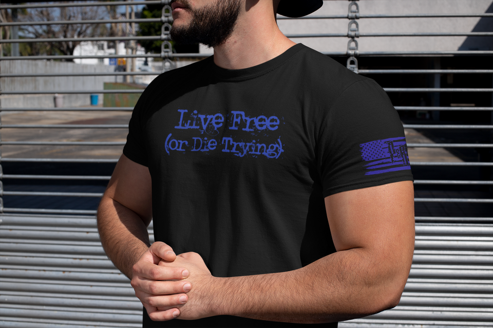 Live Free (Or Die Trying)